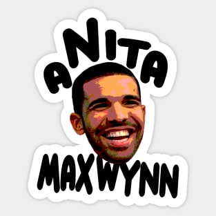 Drake Anita Max Win Sticker